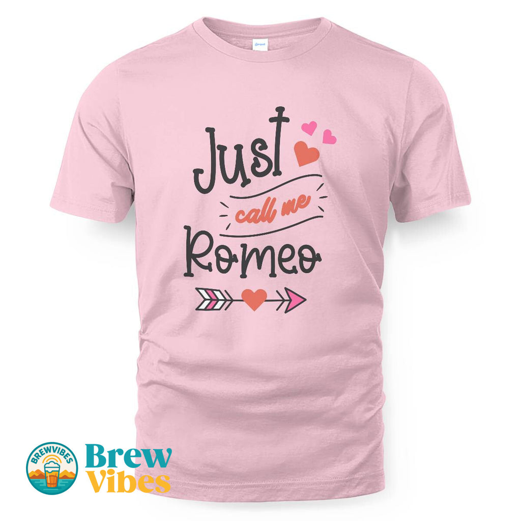 Just Call Me Romeo T-shirt