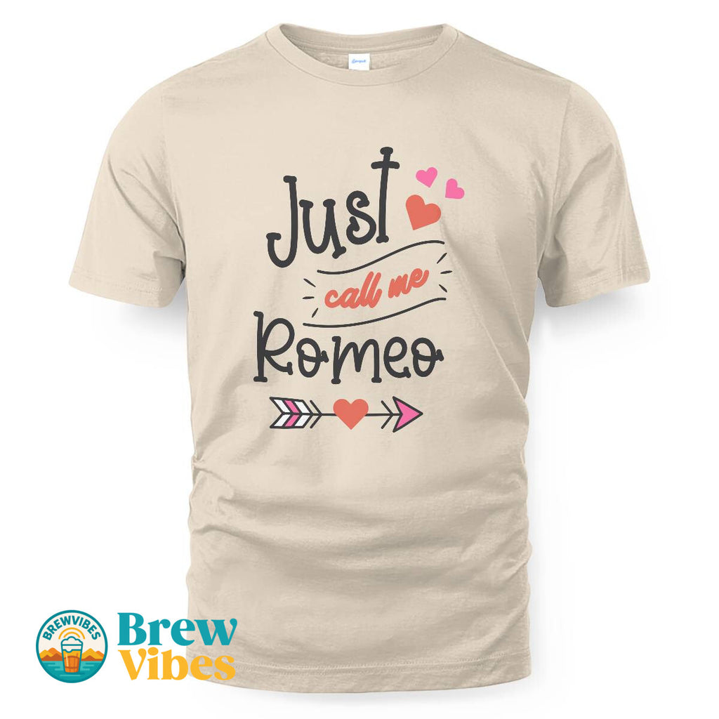 Just Call Me Romeo T-shirt