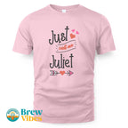 Just Call Me Juliet T-shirt