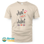 Just Call Me Juliet T-shirt