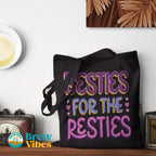 Besties For The Besties Tote Bag