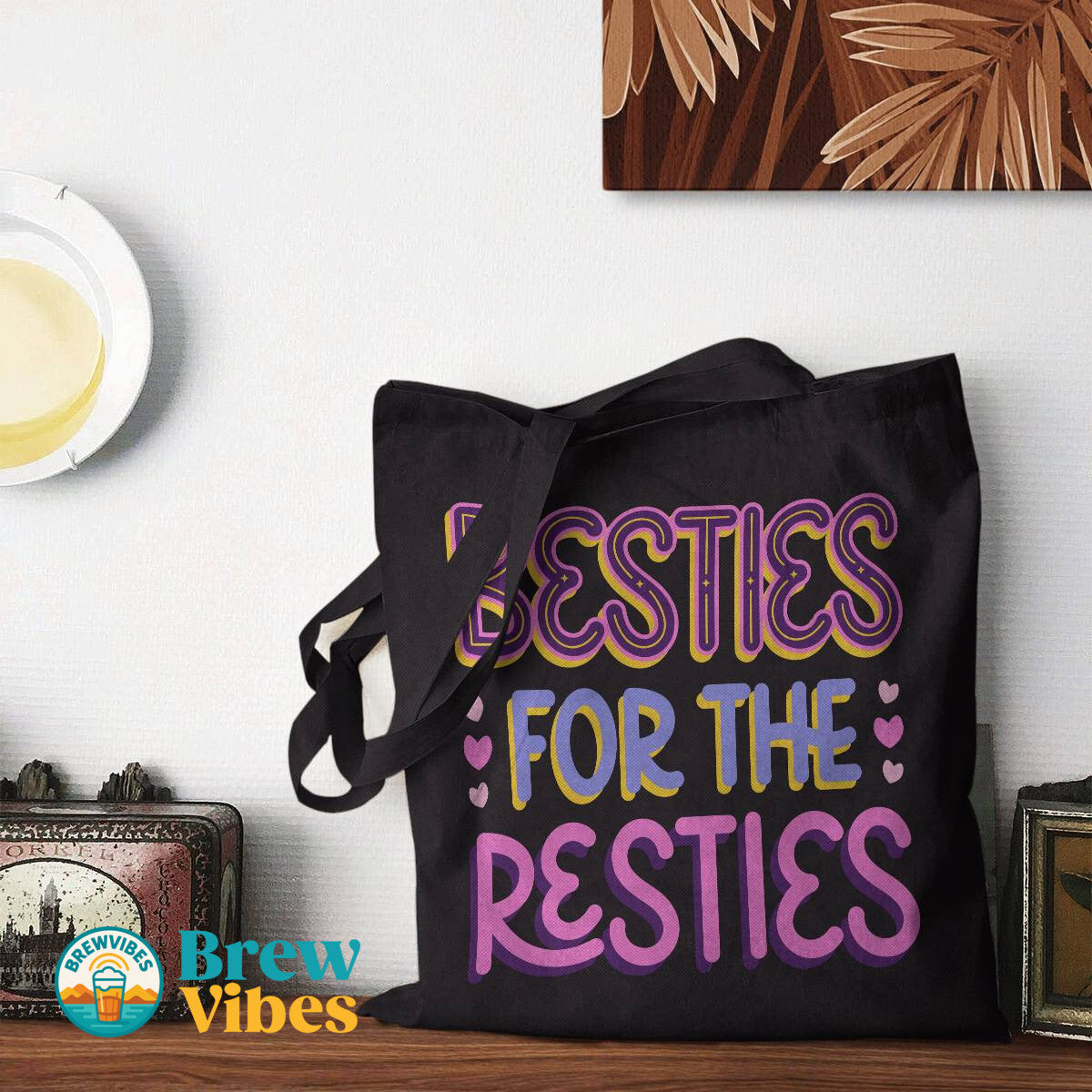 Besties For The Besties Tote Bag