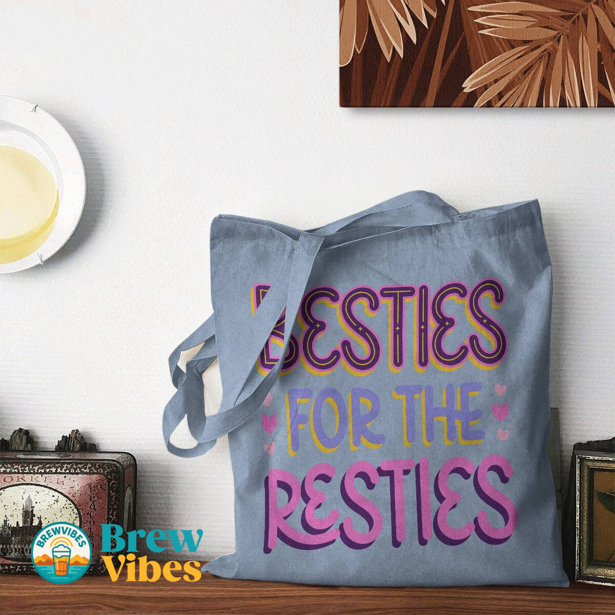 Besties For The Besties Tote Bag
