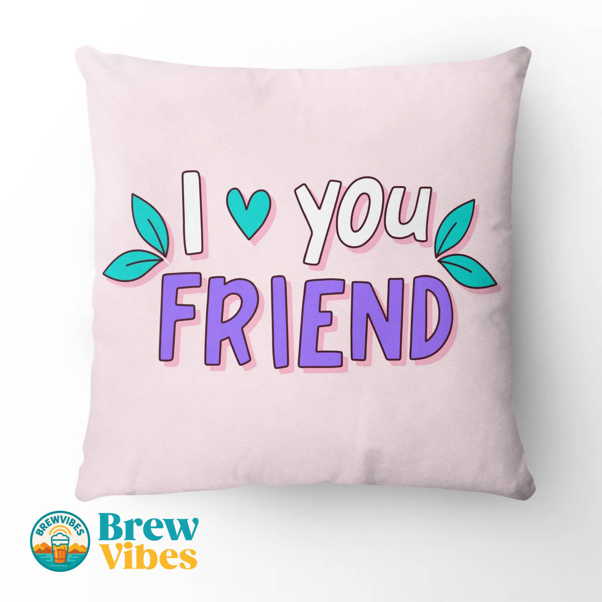 I LoveYou - Friend Pillow