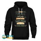 Friends Quote - True Friends Don't Judge Each Other They Judge Other People Together Unisex Hoodie