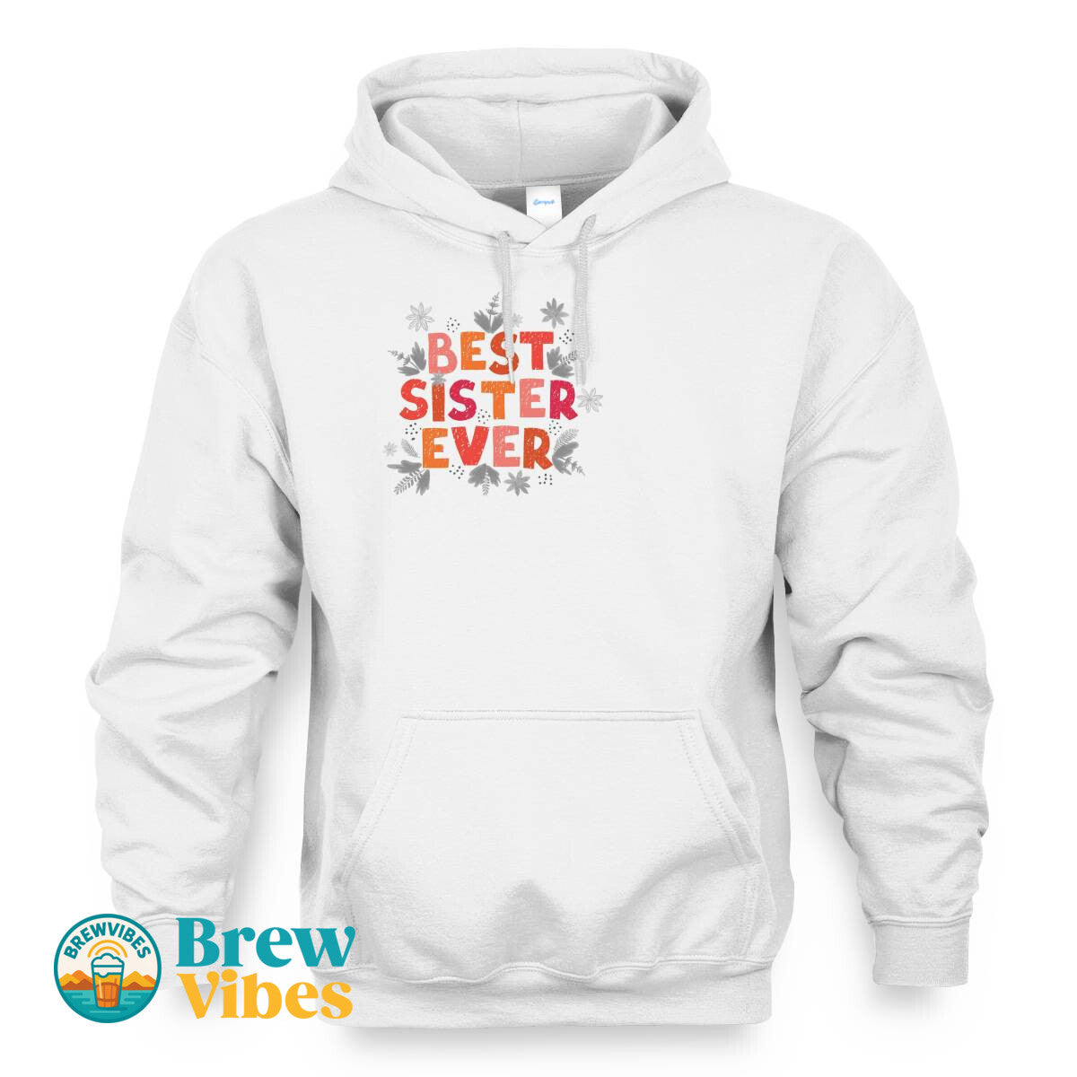 Colorful Best Sister Ever Hoodie