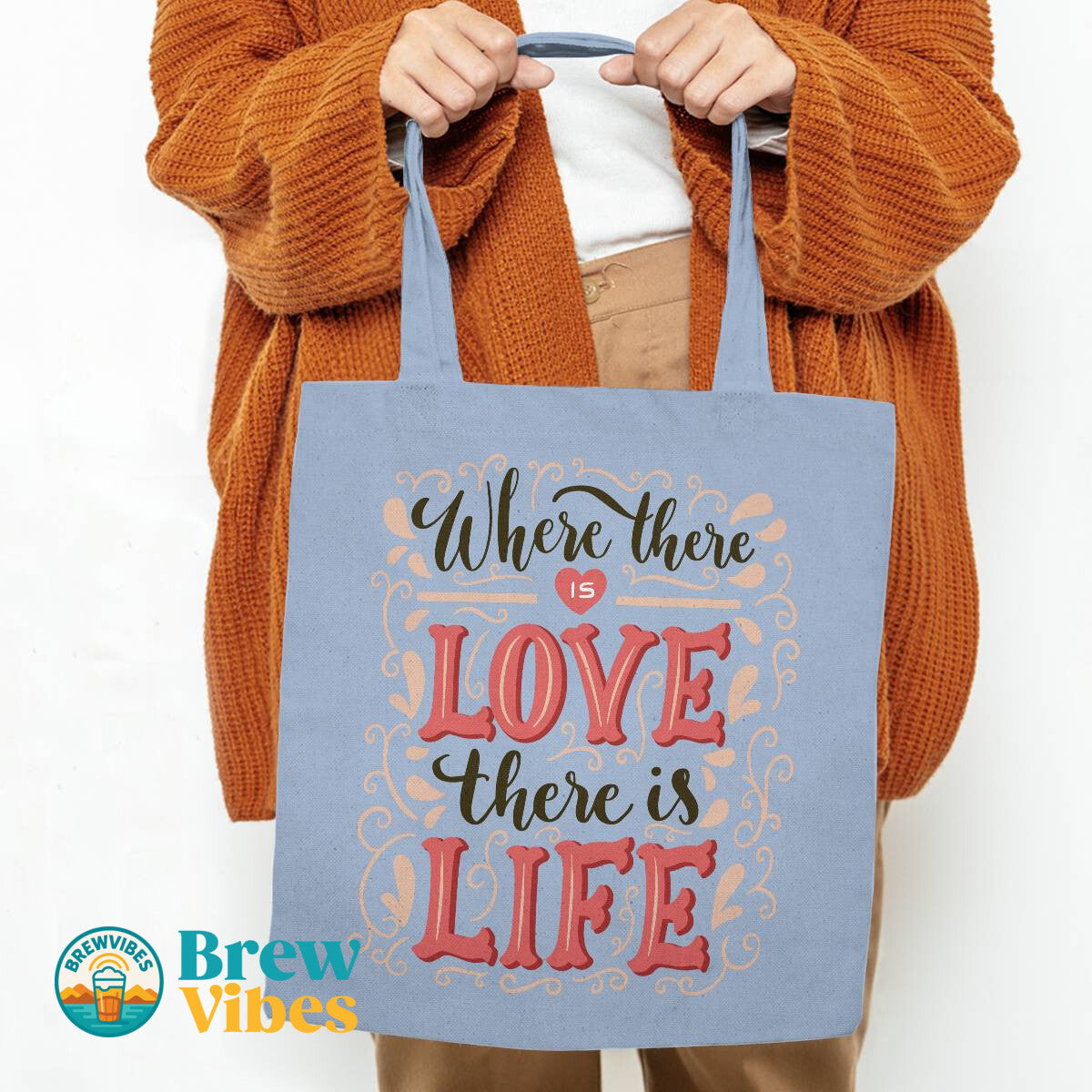 Where There Is Love There Is Life Tote Bag
