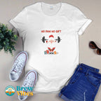 No Pain No Gift T-shirt