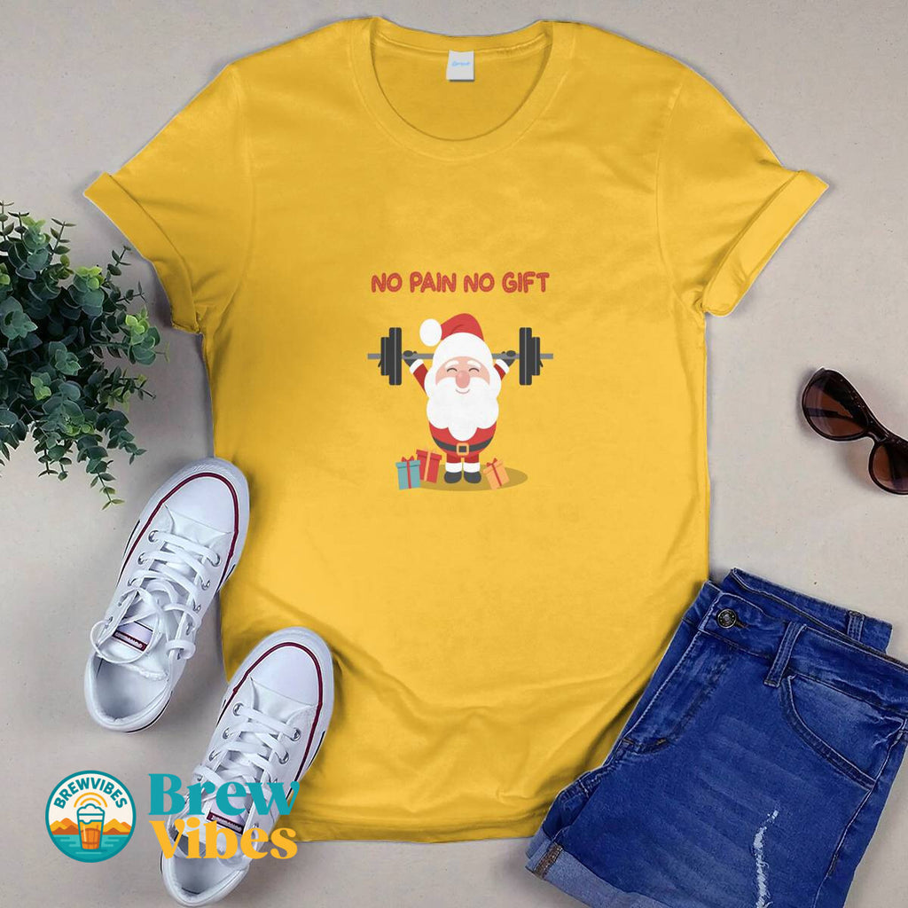 No Pain No Gift T-shirt