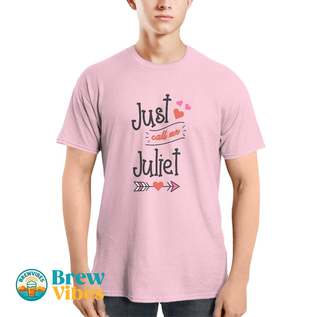 Just Call Me Juliet T-shirt