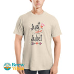 Just Call Me Juliet T-shirt