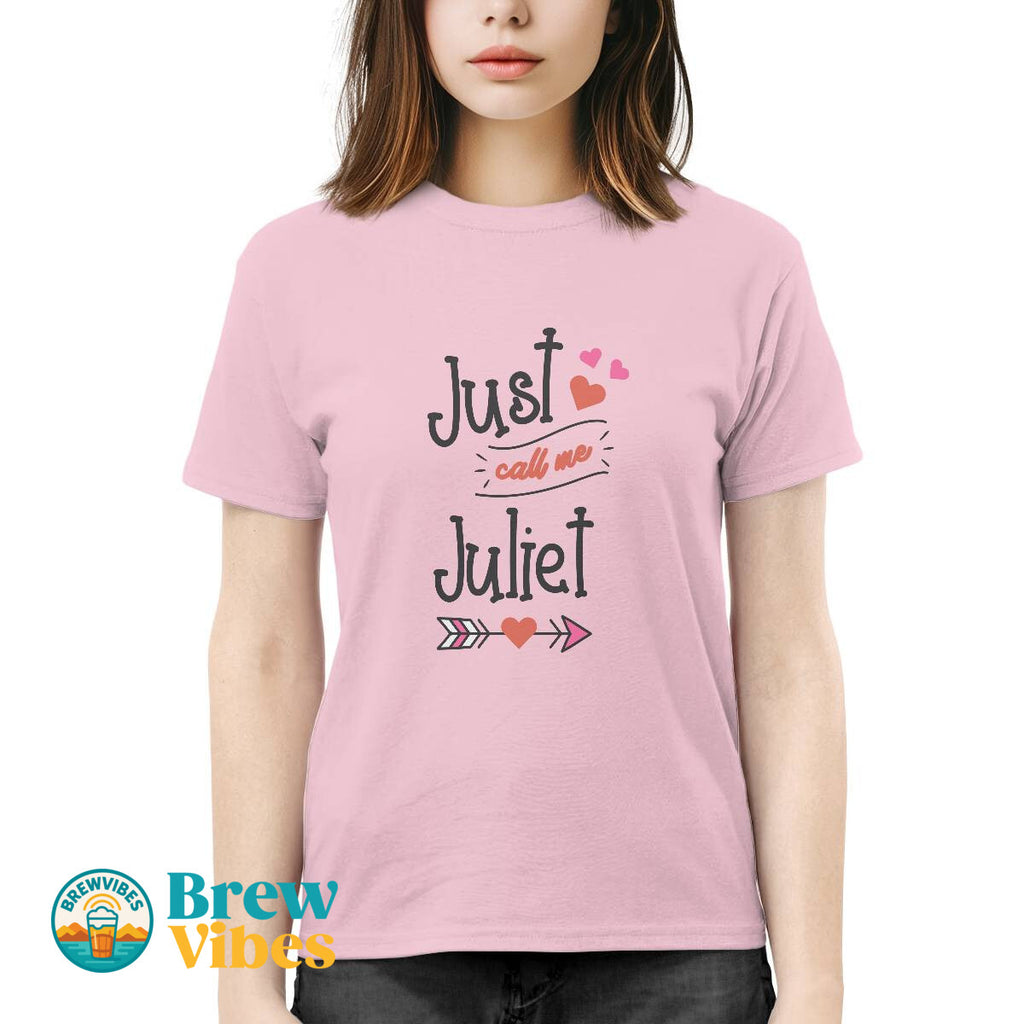 Just Call Me Juliet T-shirt