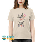 Just Call Me Juliet T-shirt