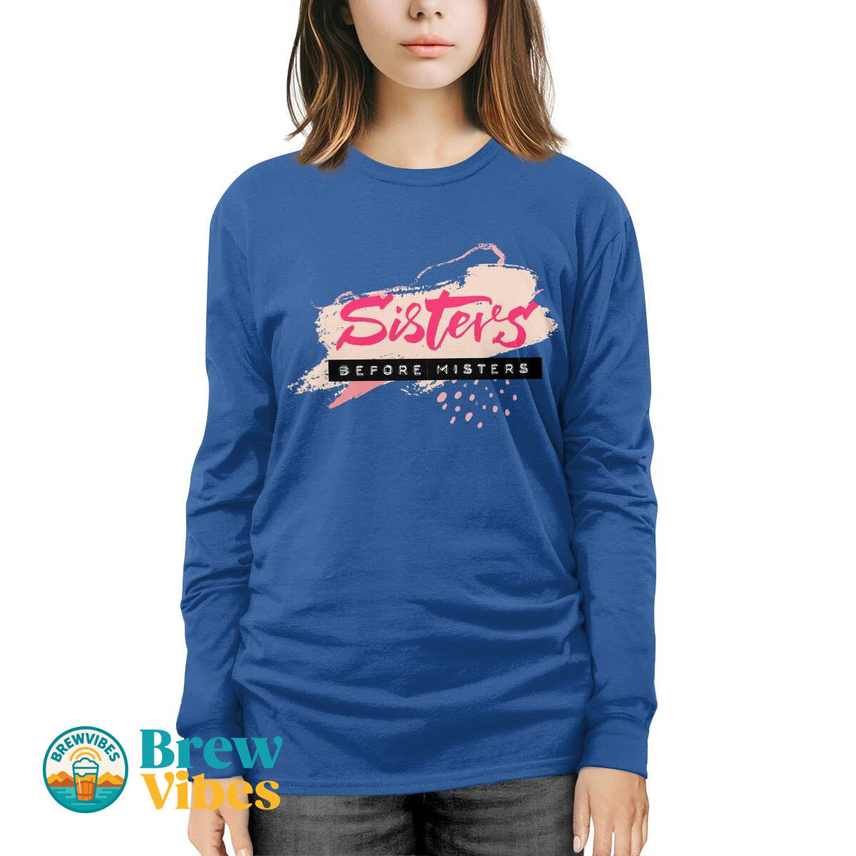 Sisters Before Misters Long Sleeve Tee
