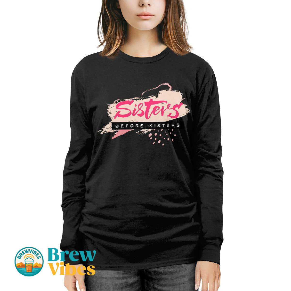 Sisters Before Misters Long Sleeve Tee