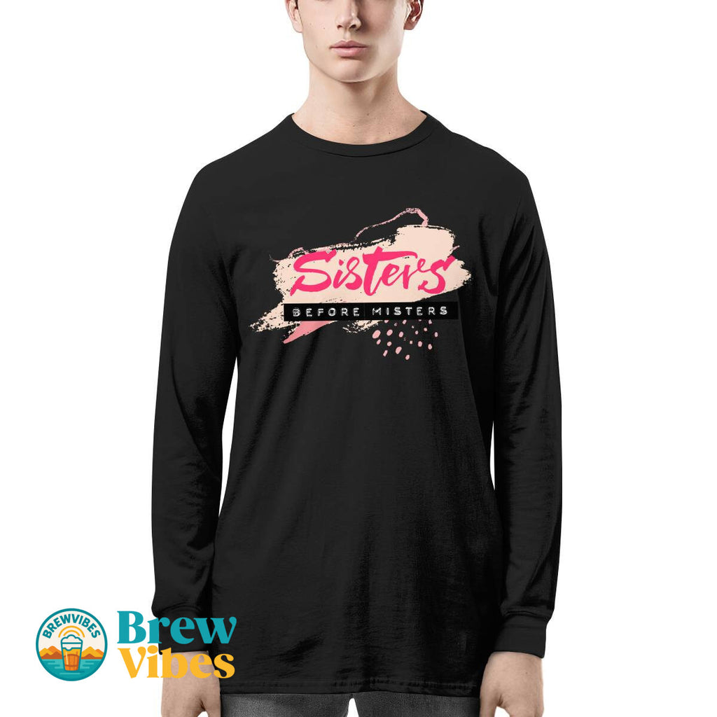 Sisters Before Misters Long Sleeve Tee