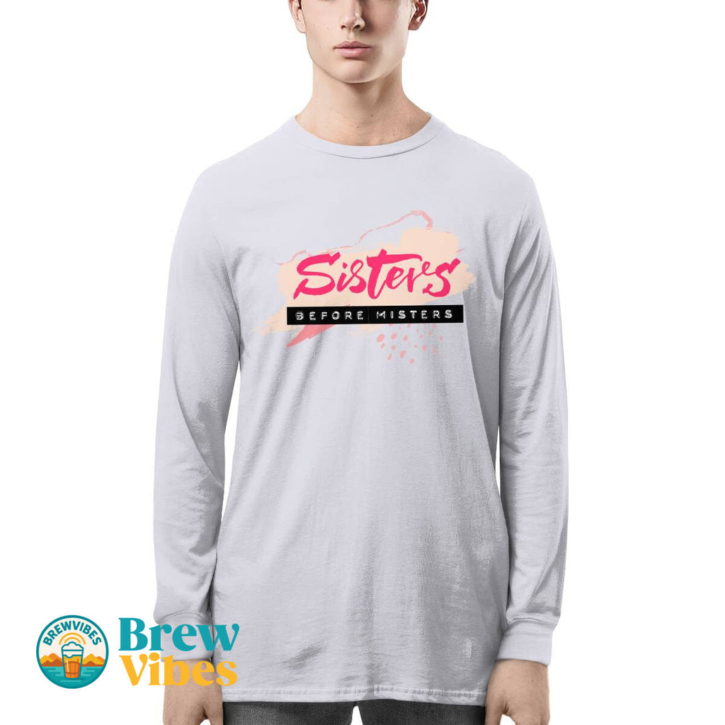 Sisters Before Misters Long Sleeve Tee
