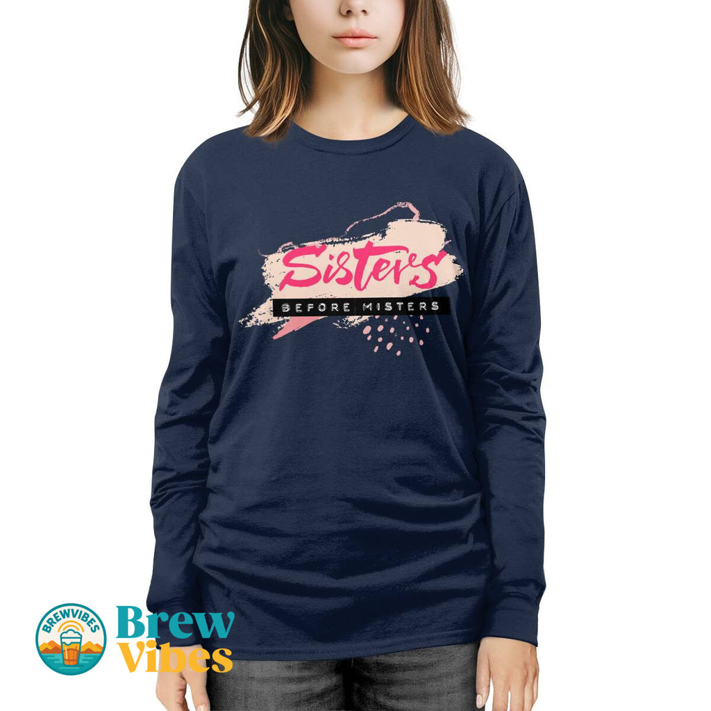 Sisters Before Misters Long Sleeve Tee