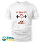 No Pain No Gift T-shirt