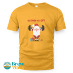 No Pain No Gift T-shirt