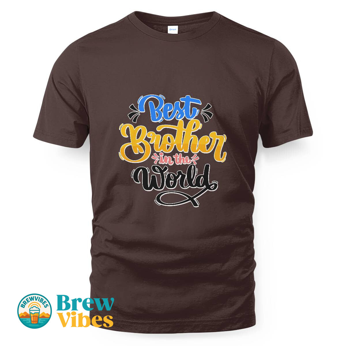 Brother Quote - Best Brother in The World T-shirt
