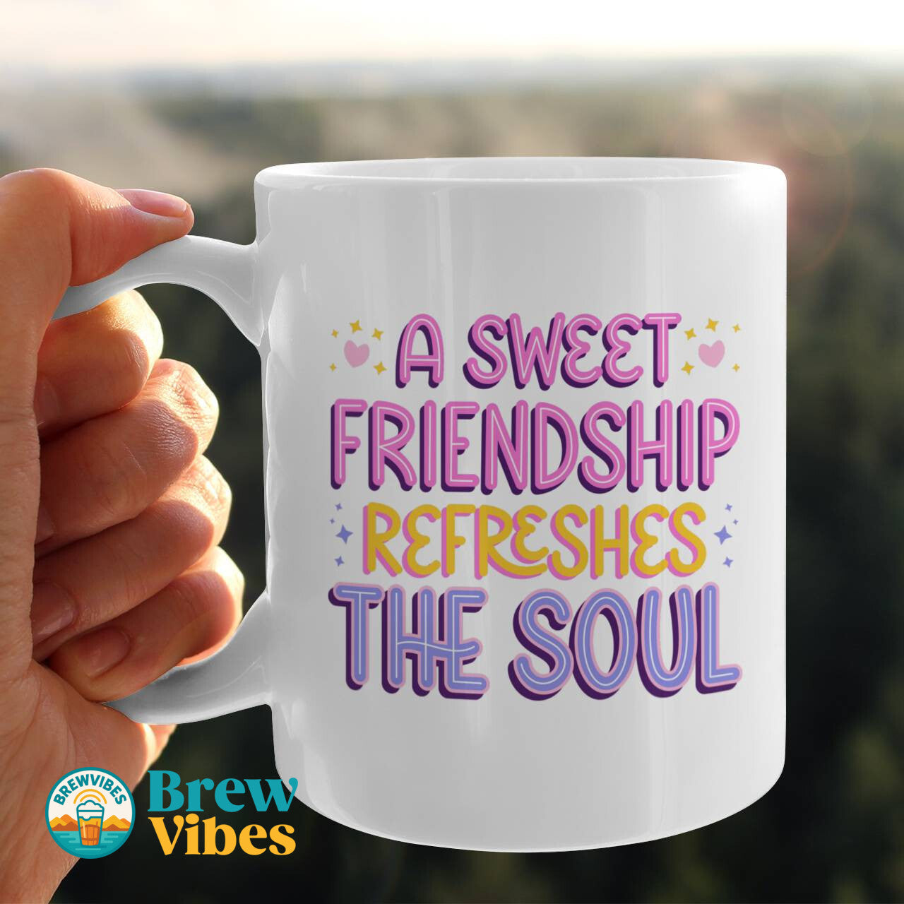 A Sweet Friendship Refresges The Soul Beverage Mug