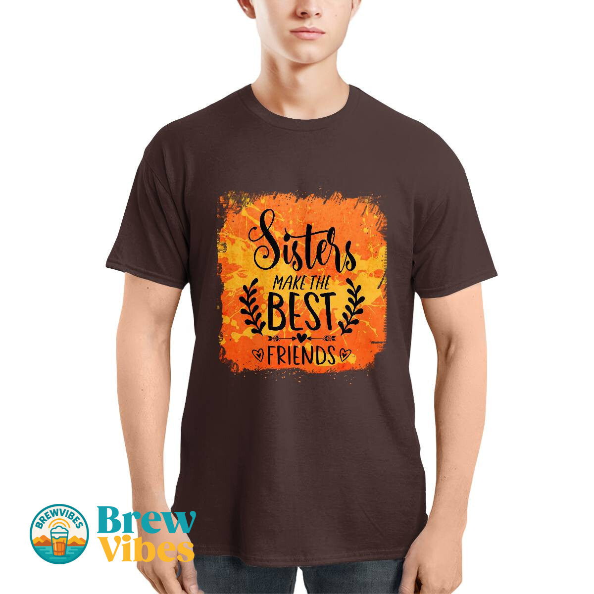Sisters MakeThe Best Friends Unisex T-shirt