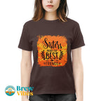 Sisters MakeThe Best Friends Unisex T-shirt
