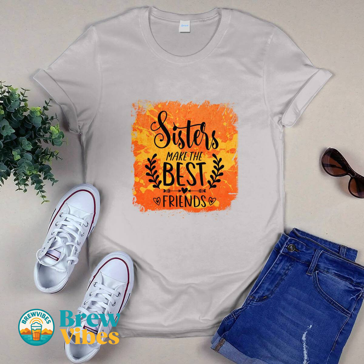 Sisters MakeThe Best Friends Unisex T-shirt