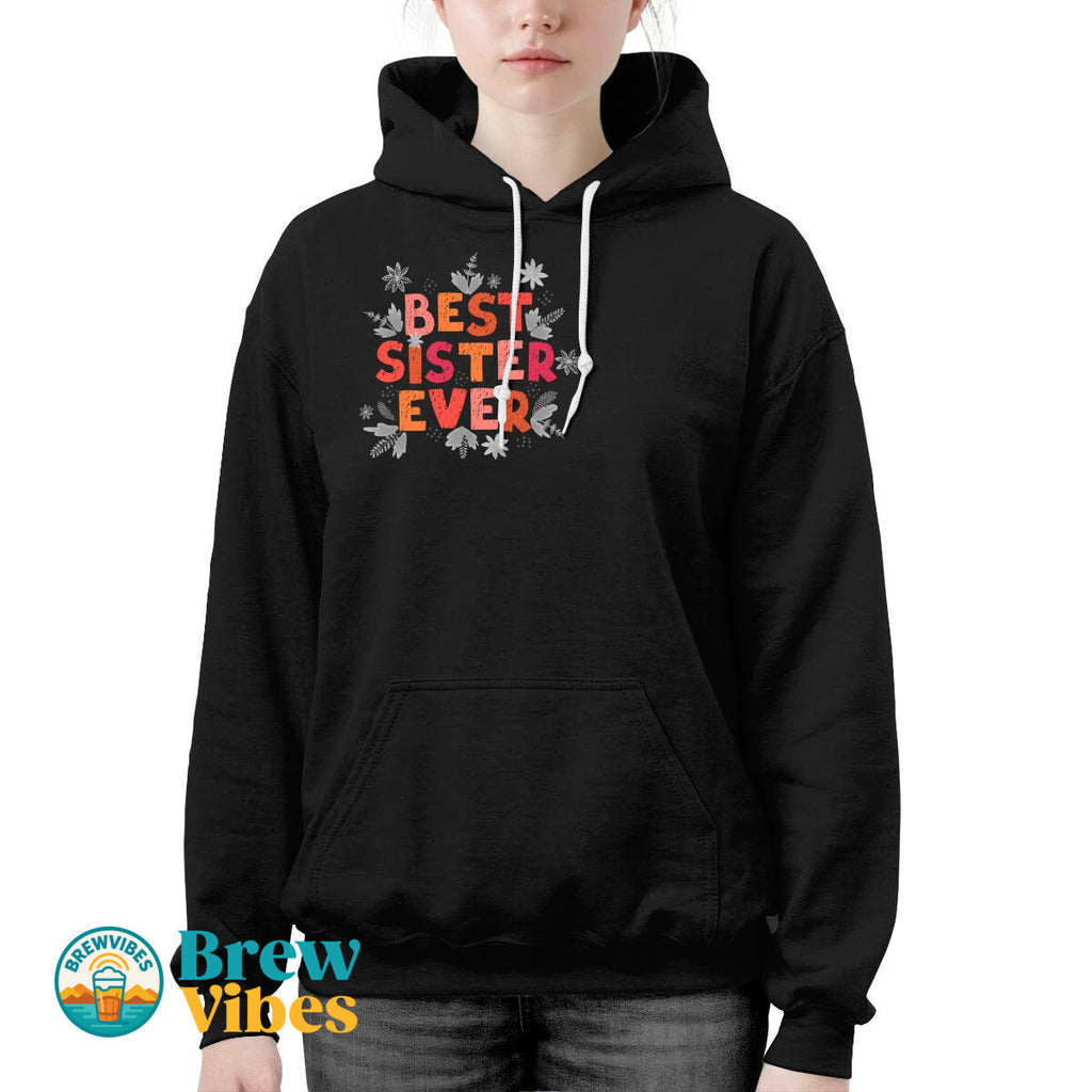 Colorful Best Sister Ever Hoodie