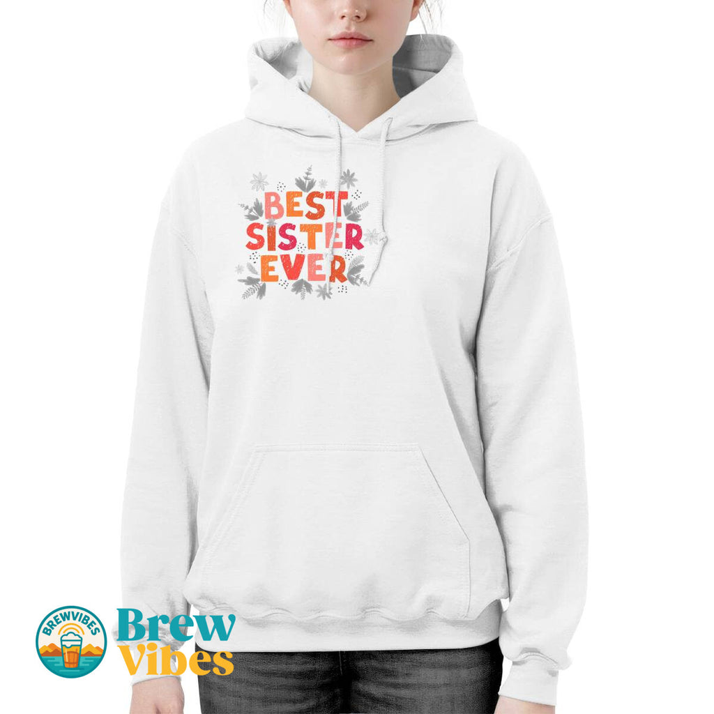 Colorful Best Sister Ever Hoodie
