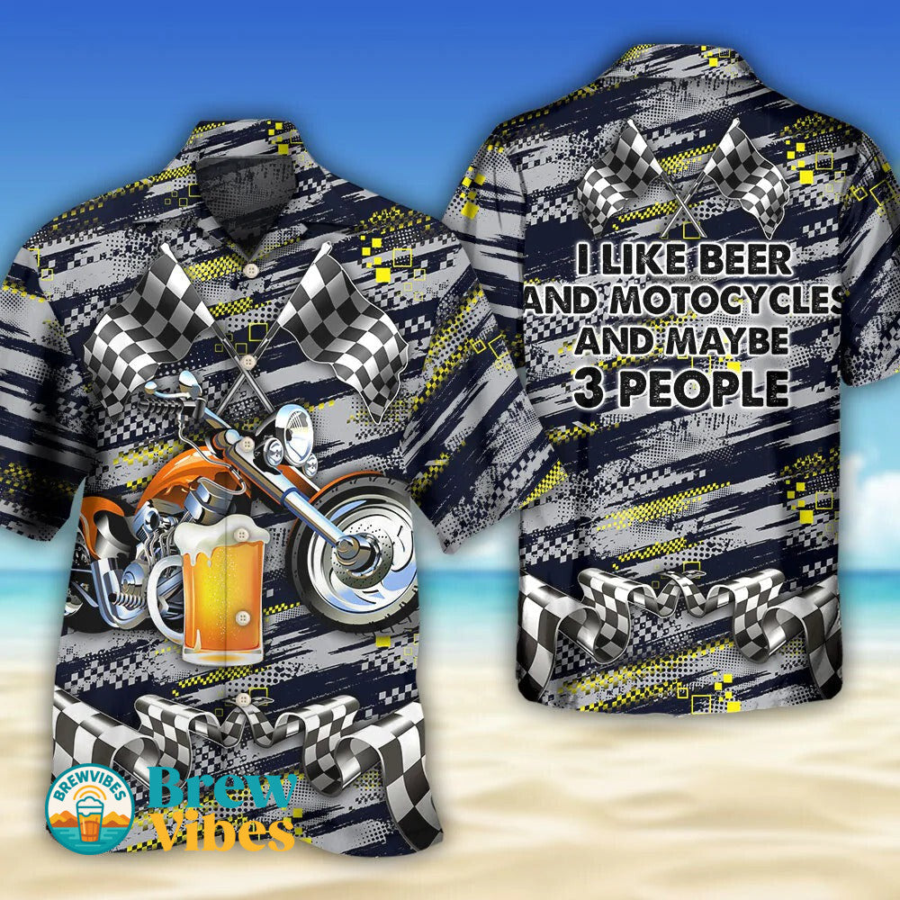 Beer I Like Beer And Motocycles And Maybe 3 People Hawaiian Shirt