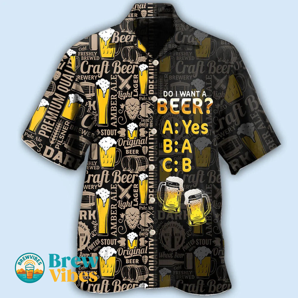 Funny Beer Hawaiian Shirt Short Sleeve Do I Want A Beer Hawaiian Aloha Shirt Men Women