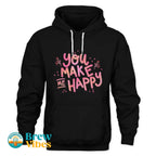 You Make Me Happy Unisex Hoodie