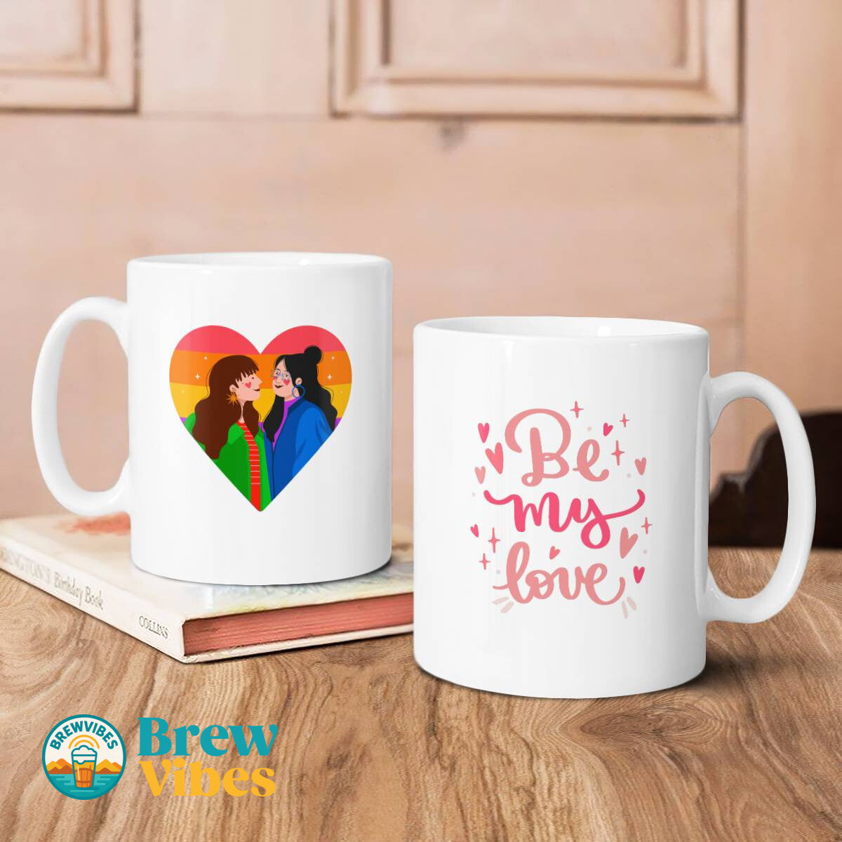 LGBT - Be My Love Mug