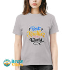 Brother Quote - Best Brother in The World T-shirt